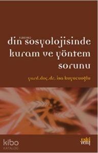 Din Sosyolojisinde Kuram ve Yöntem Sorunu