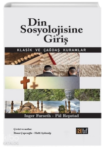 Din Sosyolojisine Giriş; Klasik ve Çağdaş Kuramlar