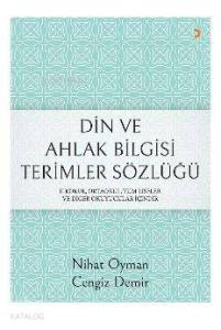 Din ve Ahlak Bilgisi Terimler Sözlüğü; İlkokul, Ortaokul, Tüm Liseler ve Diğer Okuyucular içindir