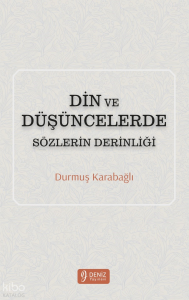 Din Ve Düşüncelerde Sözlerin Derinliği