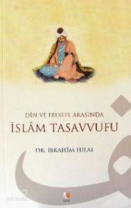 Din ve Felsefe Arasında İslam Tasavvufu