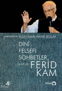 Dinî Felsefi Sohbetler - Ferid Kam