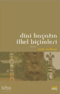 Dini Hayatın İlkel Biçimleri