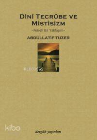 Dinî Tecrübe ve Mistisizm; Felsefî Bir Yaklaşım