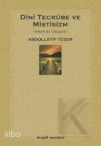 Dini Tecrübe ve Mistisizm; Felsefi Bir Yaklaşım