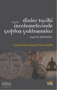 Dinler Tarihi İncelemerinde Çağdaş Yaklaşımlar