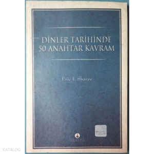 Dinler Tarihinde 50 Anahtar Kavram;Karşılaştırmalı Bir Çalışma
