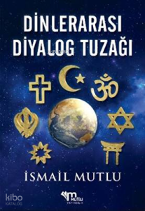 Dinlerarası Diyalog Tuzağı