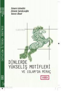 Dinlerde Yükseliş Motifleri ve İslam'da Miraç