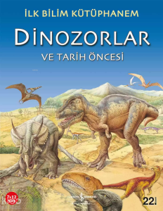 Dinozorlar ve Tarihöncesi; İlk Bilim Kütüphanem