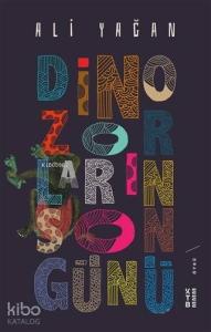 Dinozorların Son Günü