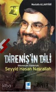 Direniş'in Dili; Bilinmeyen Yönleriyle Seyyid Hasan Nasrallah
