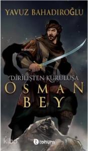 Dirilişten Kurtuluşa Osman Bey