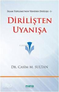 Dirilişten Uyanışa; İslam Toplumunun Yeniden Doğuşu 1