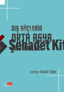 Dış Güçlerin Orta Asya Politikaları