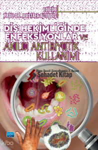 Diş Hekimliği Enfeksiyonları ;Akılcı Antibiyotik Kullanımı