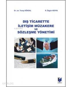 Dış Ticarette İletişim Müzakere ve Sözleşme Yöntemi