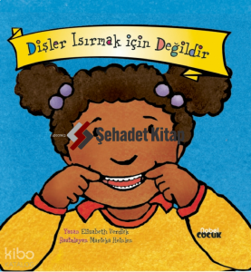 Dişler Isırmak İçin Değildir