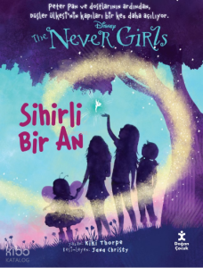 Disney The Never Girls ;Sihirli Bir An