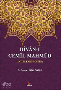 Dîvân-ı Cemîl Mahmûd; (İnceleme-Metin)