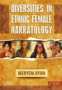 Diversities in Ethnic Female Narratology