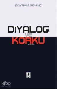 Diyalog ve Korku