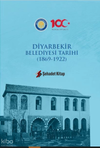 Diyarbekir Belediyesi Tarihi (1869-1922)