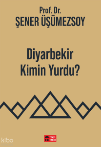 Diyarbekir Kimin Yurdu?