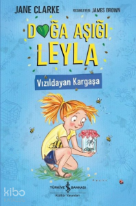 Doğa Aşığı Leyla - Vızıldayan Kargaşa