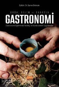 Doğa  Bilim Ve Sanatla Gastronomi