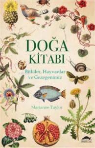 Doğa Kitabı; Bitkiler, Hayvanlar ve Gezegenimiz