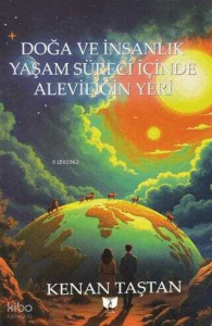Doğa ve İnsanlık Yaşam Süreci İçinde Aleviliğin Yeri