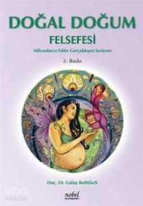 Doğal Doğum Felsefesi; Milyonlarca Yıldır Gerçekleşen Serüven