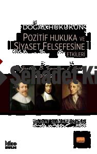 Doğal Hukukun Pozitif Hukuka ve Siyaset Felsefesine Etkileri; H. Grotius, B. Spinoza, J. Locke