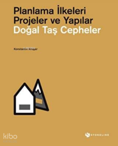 Doğal Taş Cepheler / Planlama İlkeleri – Projeler ve Yapılar