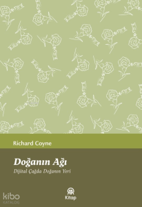Doğanın Ağı - Dijital Çağda Doğanın Yeri
