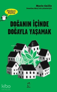 Doğanın İçinde Doğayla Yaşamak - Düşünen Baykuş