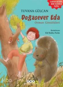 Doğasever Eda; Orman Gönüllüleri