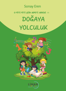 Doğaya Yolculuk;O Piti Piti Şiir Sepeti Serisi – V
