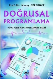 Doğrusal Programlama; Yöneylem Araştırmasının Kalbi