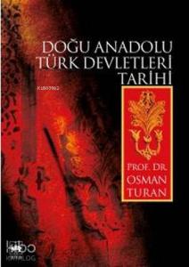 Doğu Anadolu Türk Devletleri Tarihi