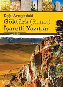 Doğu Avrupa'daki Göktürk (Runik) İşaretli Yazıtlar