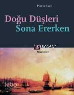 Doğu Düşleri Sona Ererken