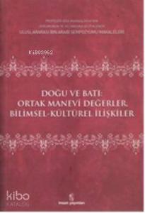 Doğu ve Batı Ortak Manevi Değerler; Bilimsel Kültürel İlişkiler