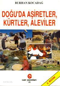 Doğu'da Aşiretler, Kürtler, Aleviler