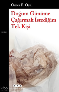 Doğum Günüme Çağırmak İstediğim Tek Kişi