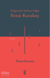 Doğunun Yedinci Oğlu Sezai Karakoç