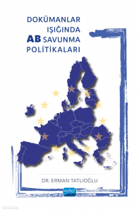 Dokümanlar Işığında AB Savunma Politikaları