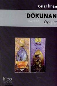 Dokunan; Öyküler