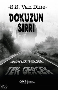 Dokuzun Sırrı;Dokuz Yalan Tek Gerçek